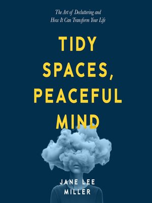 cover image of Tidy Spaces, Peaceful Mind